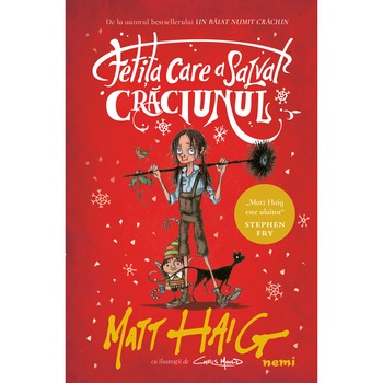 Fetita care a salvat Craciunul - Matt Haig Fetita care a salvat Craciunul - Matt Haig