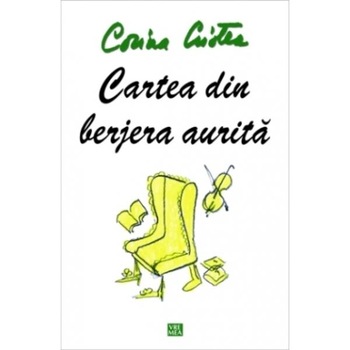Cartea din berjera aurita - Corina Cristea Cartea din berjera aurita - Corina Cristea