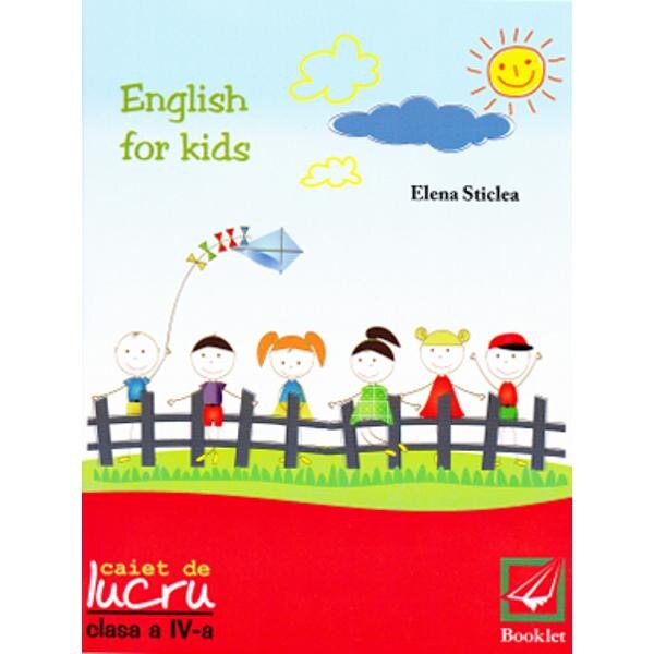 English for kids Clasa 4 Caiet - Elena Sticlea