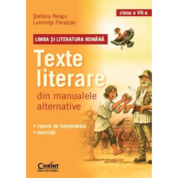Romana Cls 7 Texte literare din manualele alternative - Stefana Neagu, Luminita Paraipan