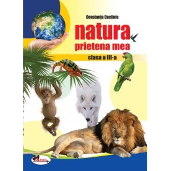 Natura, prietena mea Cls 3 Ed.3 - Constanta Cuciinic (Discipline optionale)