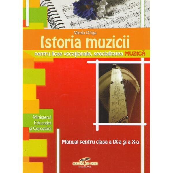 Istoria muzicii Cls 9 si 10 - Mirela Driga