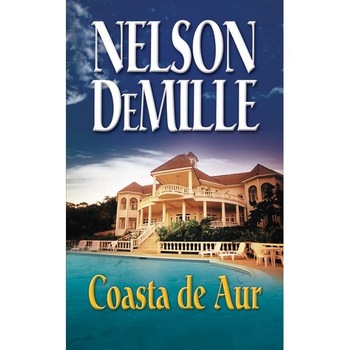Coasta de aur Ed.2013 - Nelson Demille Coasta de aur Ed.2013 - Nelson Demille