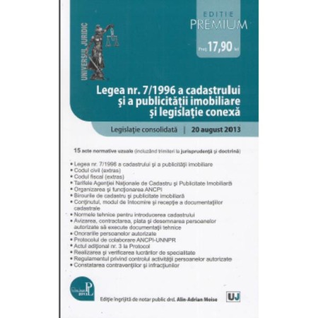 Legea Nr 7 1996 A Cadastrului Si A Publicitatii Imobiliare 20 August 2013 Ed Premium Emag Ro