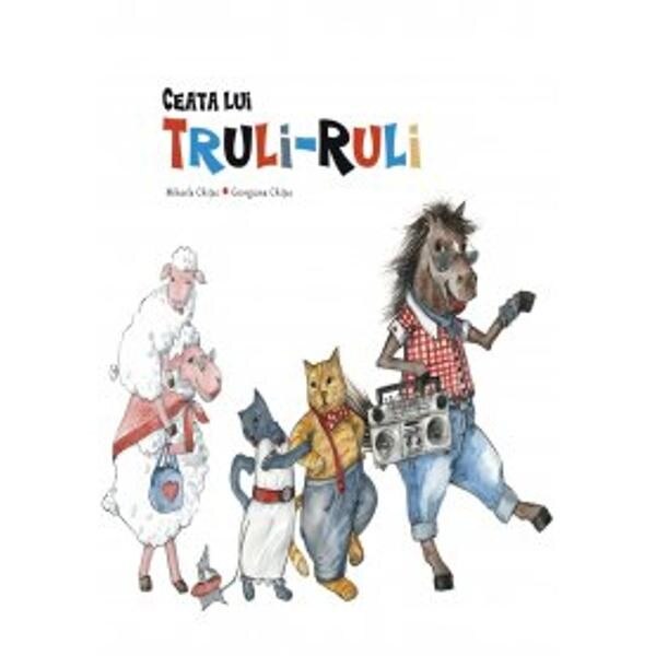 Ceata lui Truli-Ruli - Mihaela Chitac