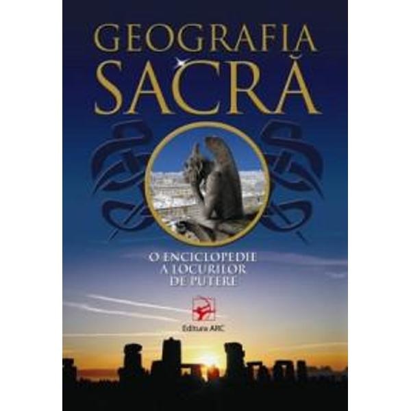 Geografia sacra, o enciclopedie a locurilor de putere