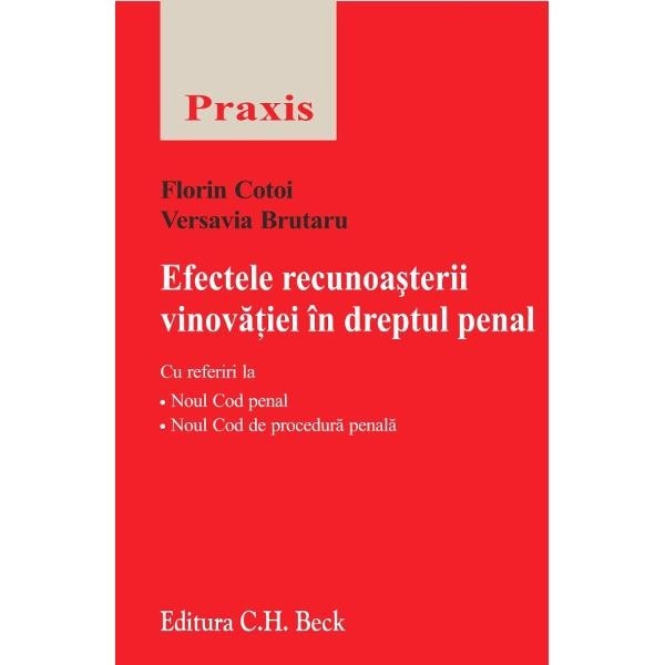 Efectele recunoaSterii vinovatiei in dreptul penal - Florin Cotoi