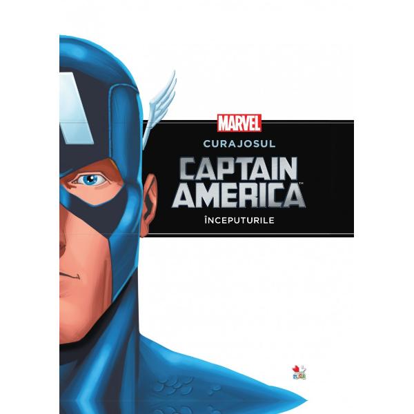Curajosul Captain America. Inceputurile