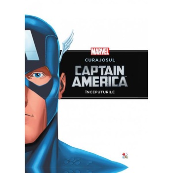 Curajosul Captain America. Inceputurile Curajosul Captain America. Inceputurile