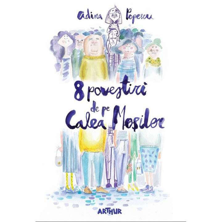 8 Povestiri De Pe Calea Mosilor - Adina Popescu
