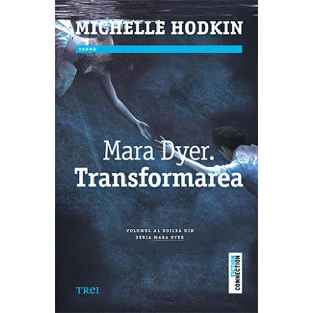 Mara Dyer. Transformarea - Michelle Hodkin