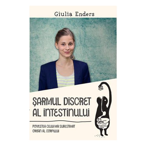 Sarmul discret al intestinului - Giulia Enders