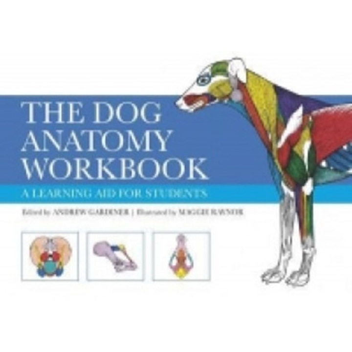 The Dog Anatomy Workbook - Andrew Gardiner