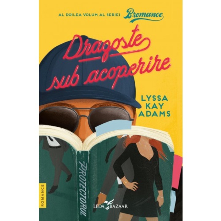 Bromance vol. 2. Dragoste sub acoperire, Lyssa Kay Adams