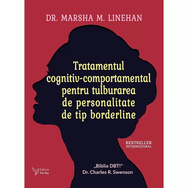Tratamentul cognitiv-comportamental pentru tulburarea de personalitate de tip Borderline, Linehan M.Marsha