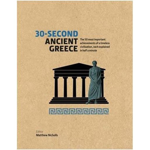 30-Second Ancient Greece - Matthew Nicholls