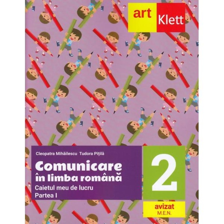 Comunicare in limba romana - Clasa 2 Partea 1 - Caietul meu de lucru - Cleopatra Mihailescu, Tudora Pitila