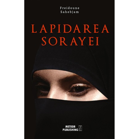 Lapidarea Sorayei Freidoune Sahebjam Emag Ro