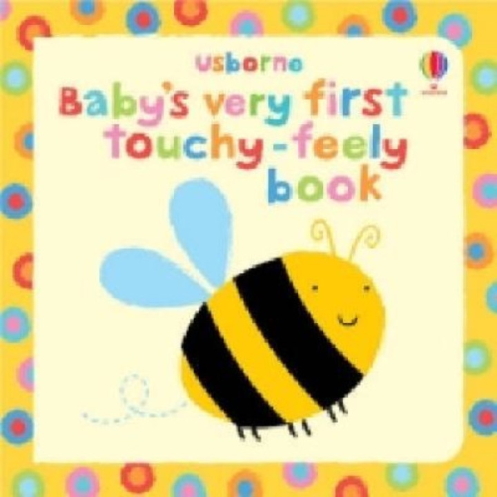 Baby's Very First Touchy-Feely Book - Stella Baggott