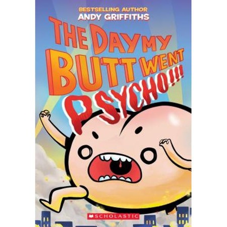 The Day My Butt Went Psycho - Andy Griffiths - eMAG.ro