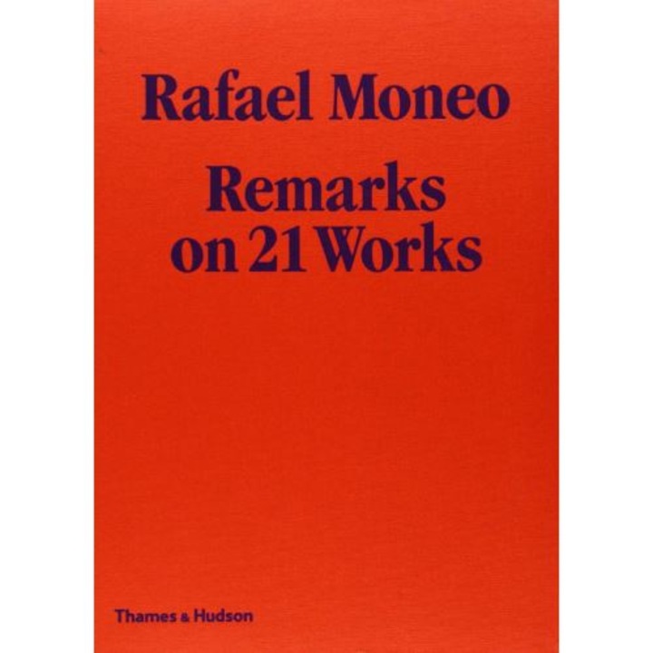 Rafael Moneo: Remarks on 21 Works, de Rafael Moneo