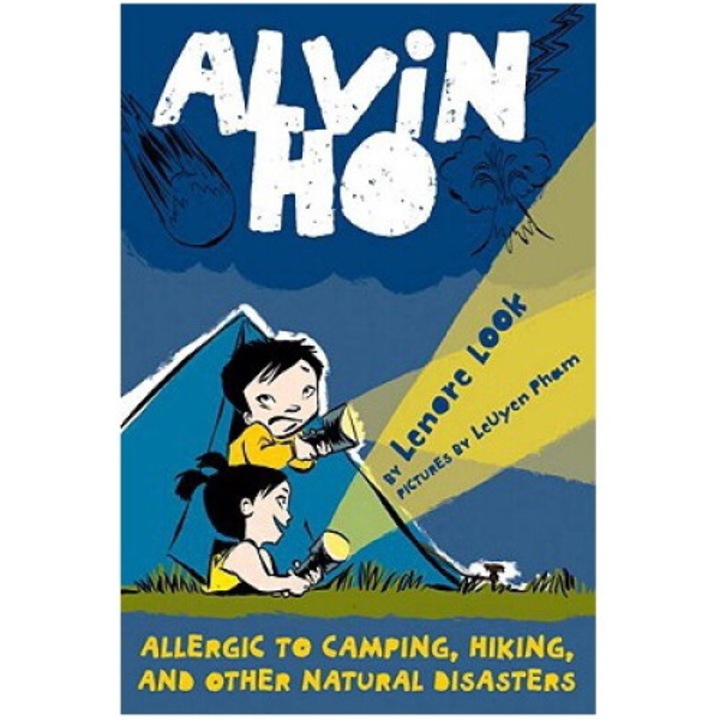 Alvin Ho: Allergic To Camping, Hiking, And Other Natural Disasters - Lenore Look