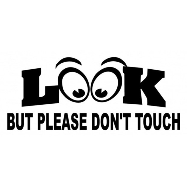 Sticker decorativ auto, Look but don't touch, 20x8 cm, negru