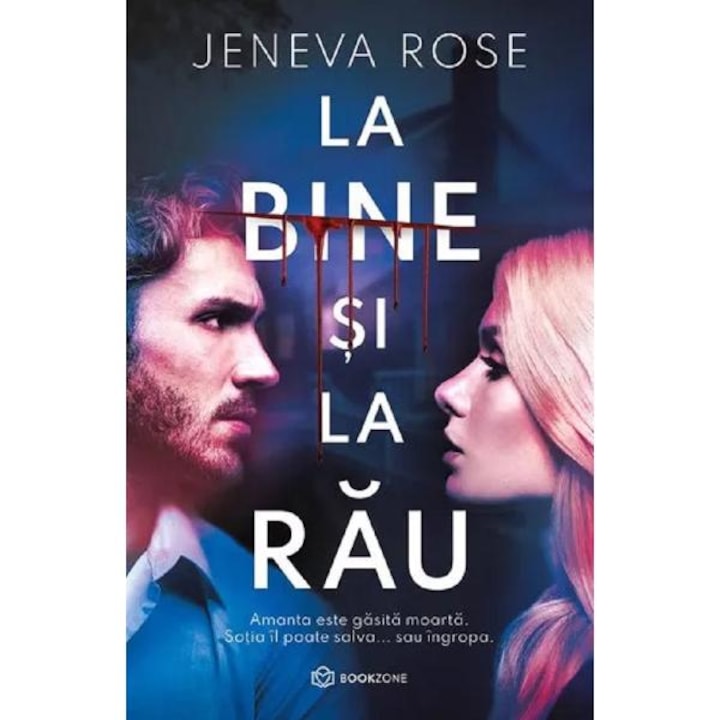 La bine si la rau - Jeneva Rose
