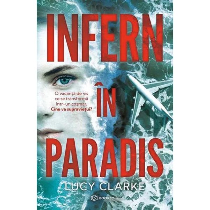 Infern in paradis - Lucy Clarke