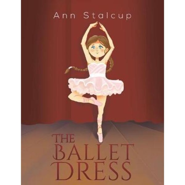 The Ballet Dress - Ann Stalcup