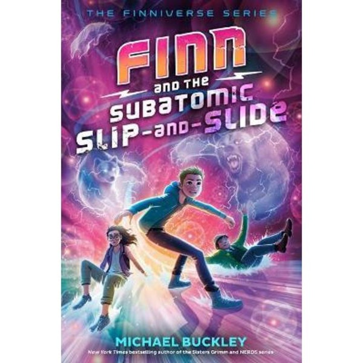 Finn And The Subatomic Slip-and-slide - Michael Buckley