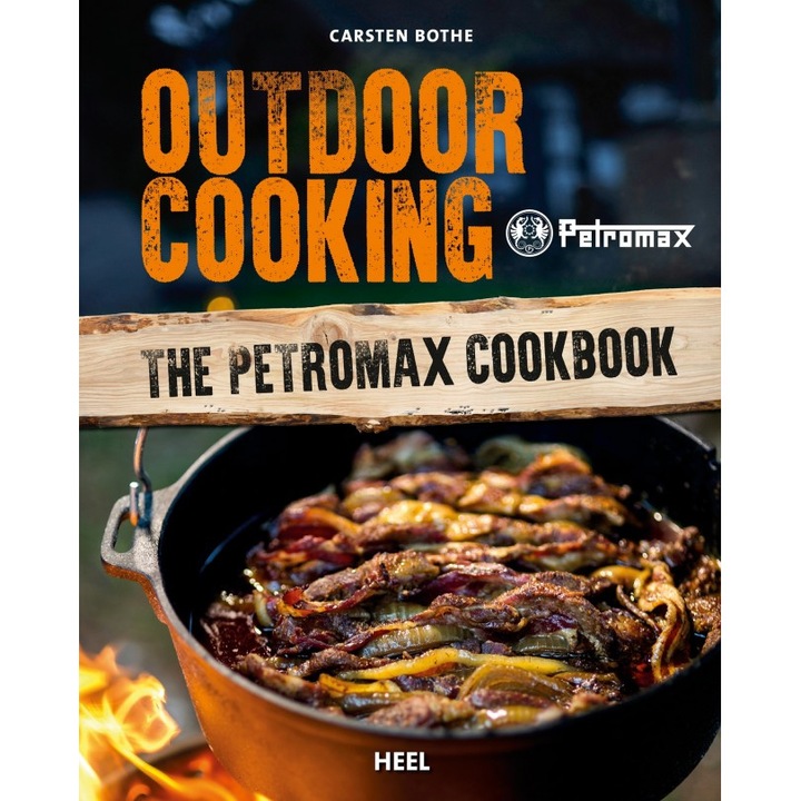 Carte Outdoor Cooking , autor Carsten Bothe, Petromax