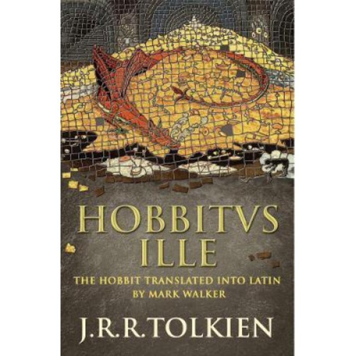 Hobbitus Ille: The Latin Hobbit - J. R. R. Tolkien