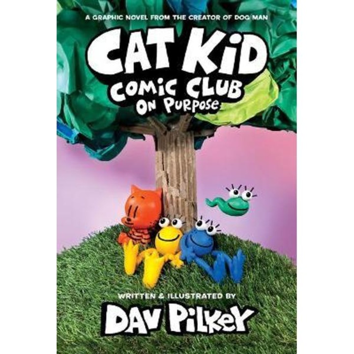 Cat Kid Comic Club #3: A Graphic Novel: From The Creator Of Dog Man - Dav Pilkey