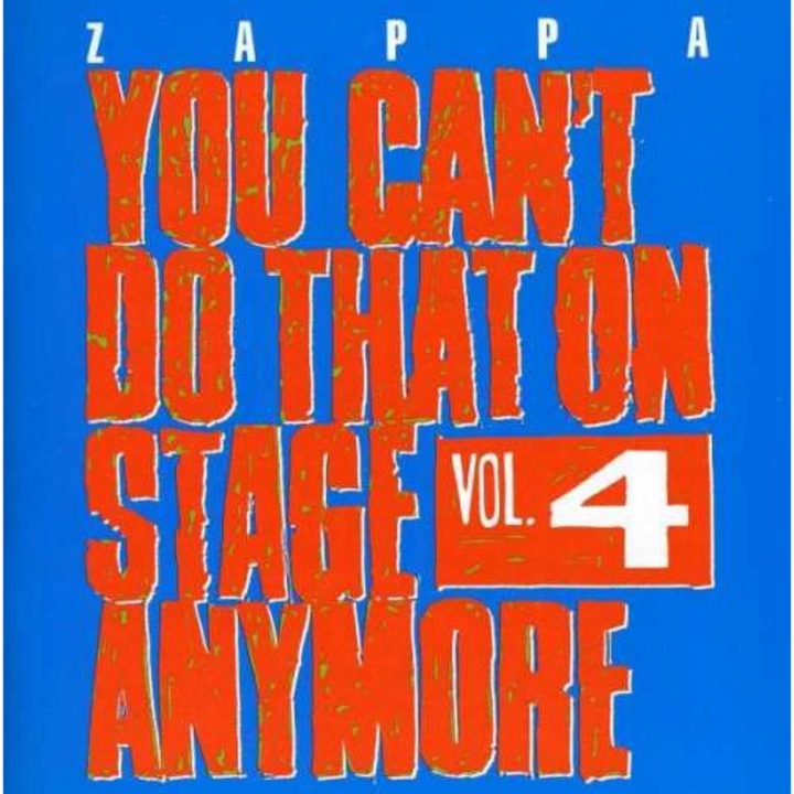 Frank Zappa: You Can't Do That On Stage Anymore. Vol.4 [2CD]