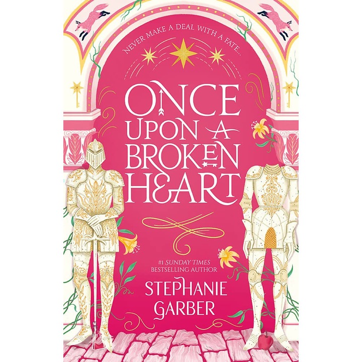 Once Upon A Broken Heart - Volume 1 - Stephanie Garber, editia 2022