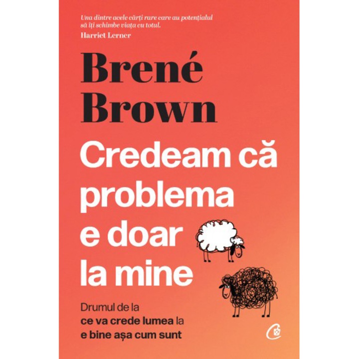 Credeam ca problema e doar la mine, Brene Brown