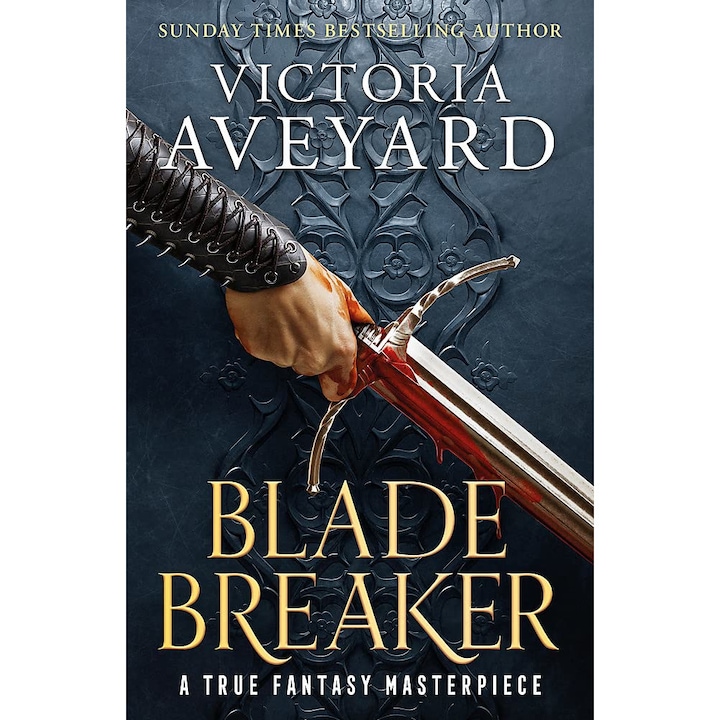 Blade Breaker - Victoria Aveyard, editia 2022