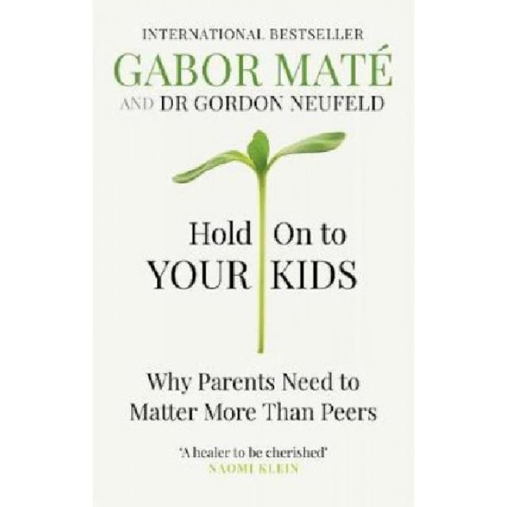 Hold on to Your Kids - Gabor Maté