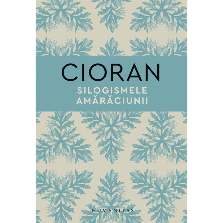 Silogismele amaraciunii, Emil Cioran