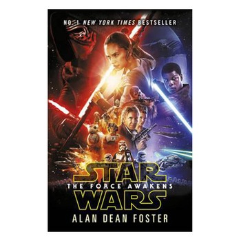 Star Wars: The Force Awakens - Alan Dean Foster Star Wars: The Force Awakens - Alan Dean Foster