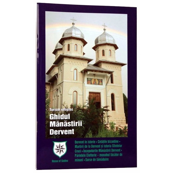 Ghidul Manastirii Dervent - House Of Giudes