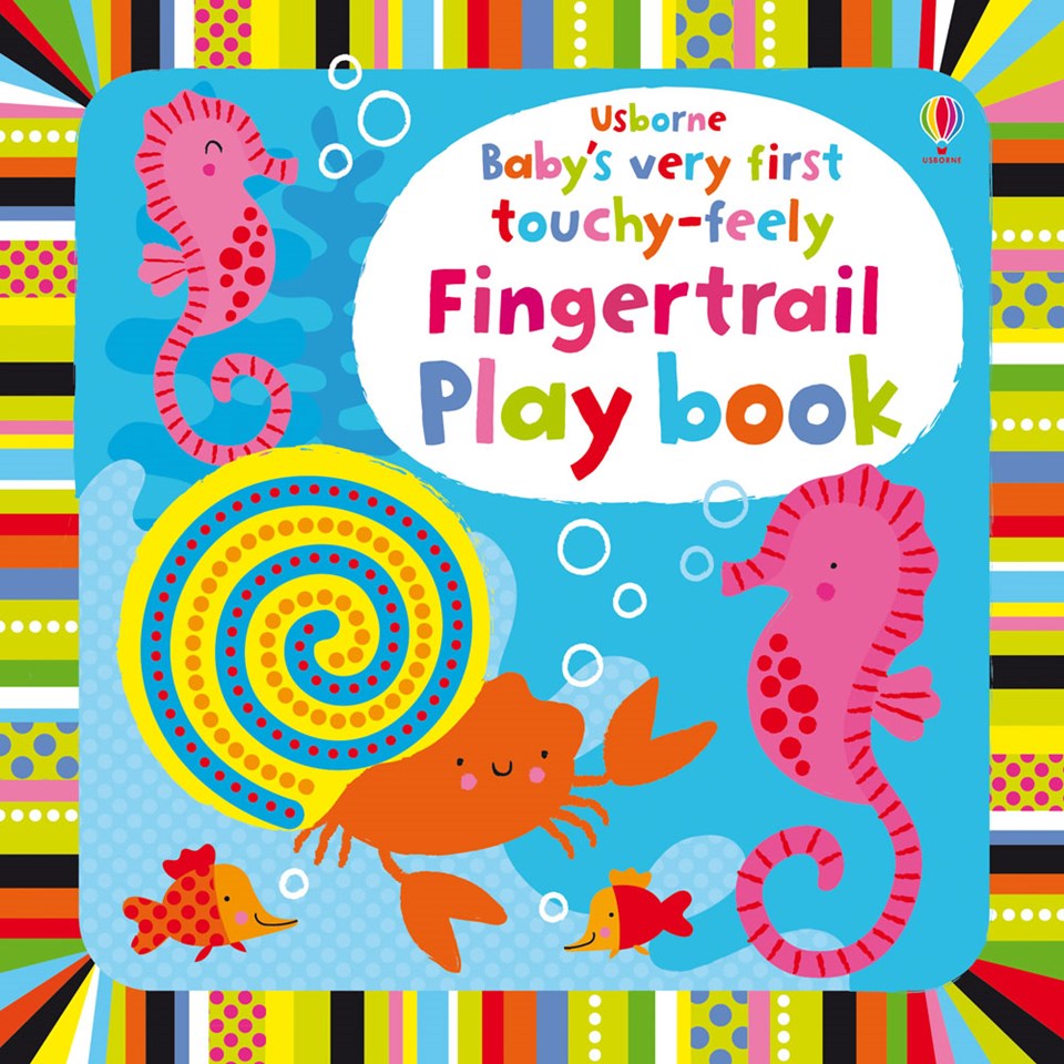 Baby's very first Touchy-feely Fingertrail Play book - Fiona Watt