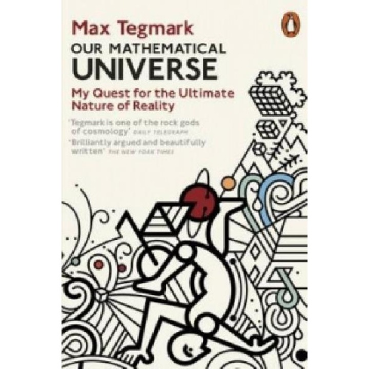 Our Mathematical Universe - Max Tegmark