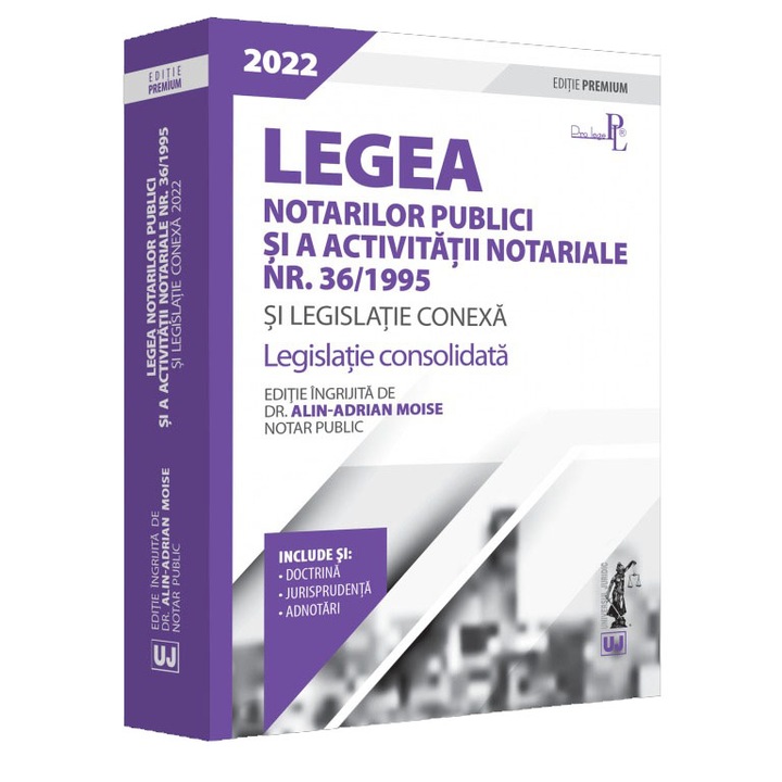 Legea notarilor publici si a activitatii notariale nr. 36/1995 si legislatie conexa 2022, Alin-Adrian Moise