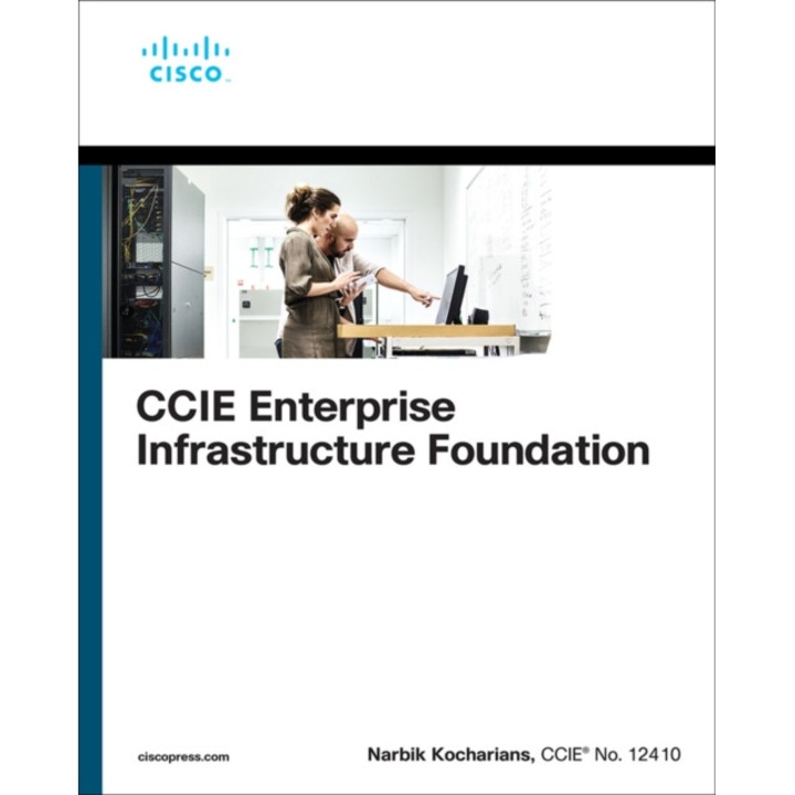 CCIE Enterprise Infrastructure Foundation de Narbik Kocharians