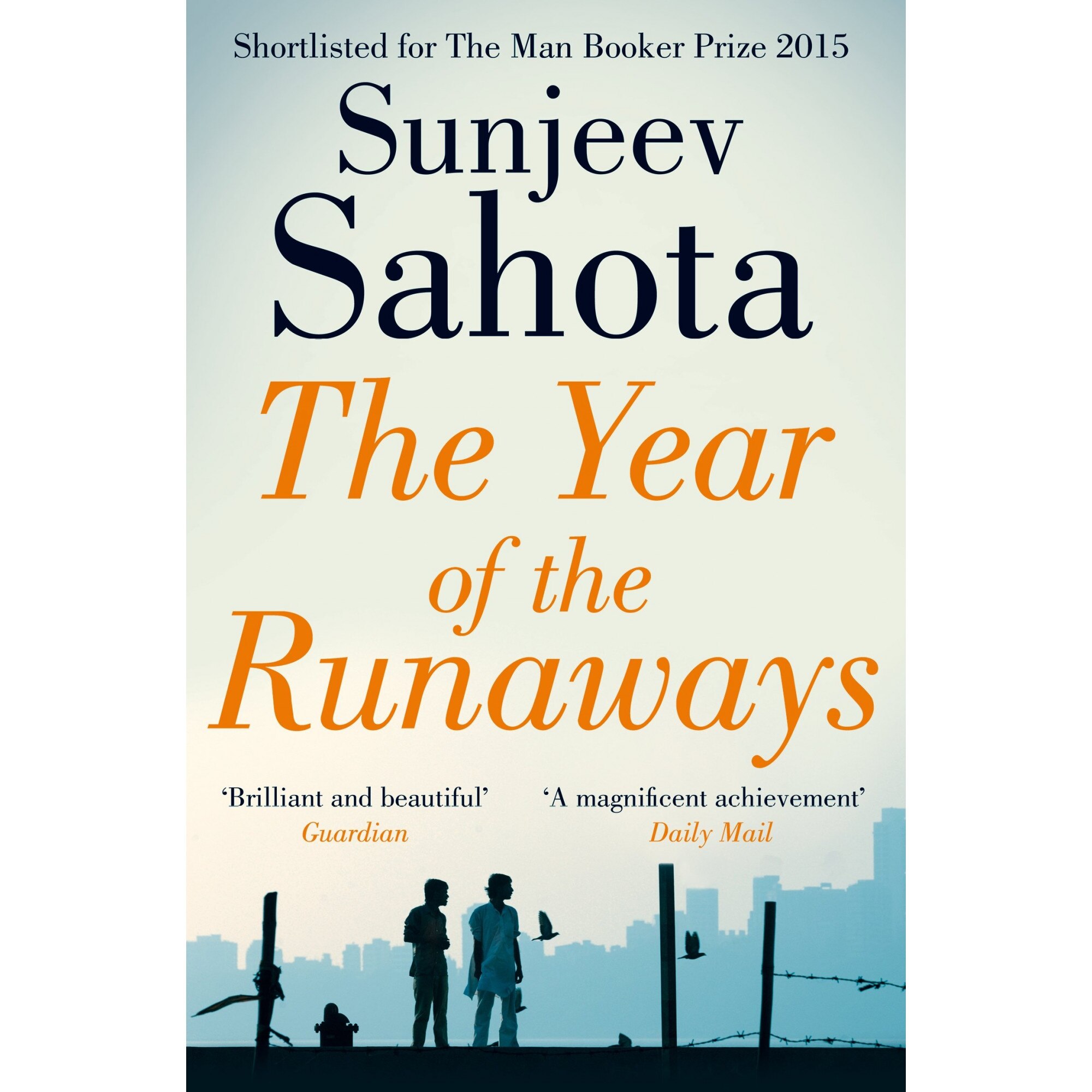 The Year of the Runaways - Sunjeev Sahota