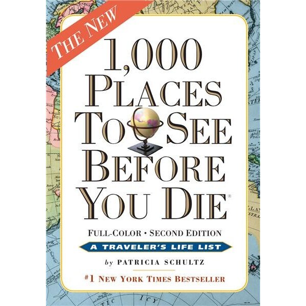 1000 Places to See Before You Die - Patricia Schultz