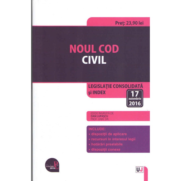 Noul cod civil. Legislatie consolidata - 17.11.2016 - Dan Lupascu
