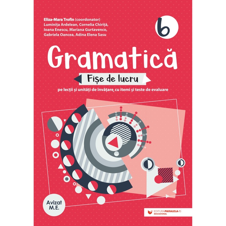 Gramatica - Clasa 6 - Fise De Lucru - Eliza-mara Trofin, Luminita Ardelean, Cornelia Chirita, Ioana Enescu, Mariana Gurtavenco